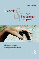 Die Seele & der Bewegungsapparat - Hans Tilscher