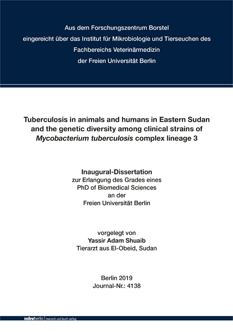 Tuberculosis in animals and humans in Eastern Sudan and the genetic diversity among clinical strains of Mycobacterium tuberculosis complex lineage 3 - Yassir Adam Shuaib