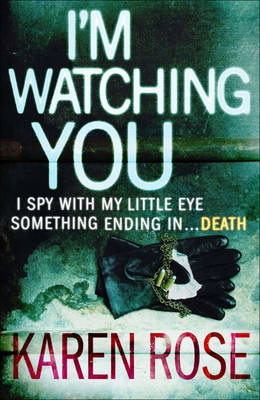 I'm Watching You (The Chicago Series Book 2) -  Karen Rose