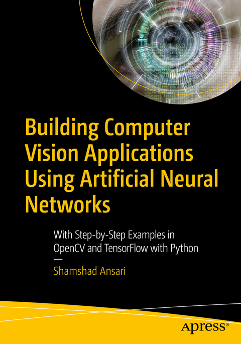 Building Computer Vision Applications Using Artificial Neural Networks - Shamshad Ansari