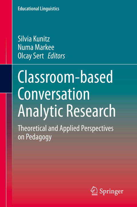 Classroom-based Conversation Analytic Research - 