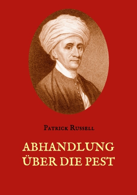 Abhandlung über die Pest - Patrick Russell