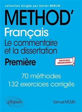 Français première : le commentaire et la dissertation : nouveaux programmes - Samuel (1984-....) Molin