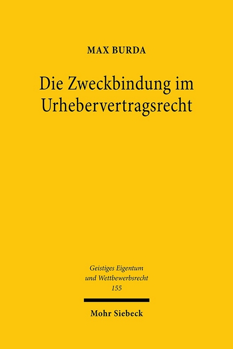 Die Zweckbindung im Urhebervertragsrecht - Max Burda