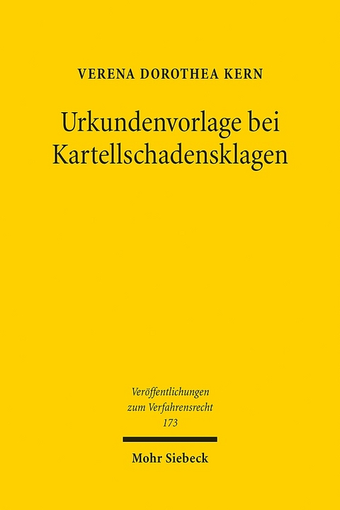 Urkundenvorlage bei Kartellschadensklagen - Verena Dorothea Kern