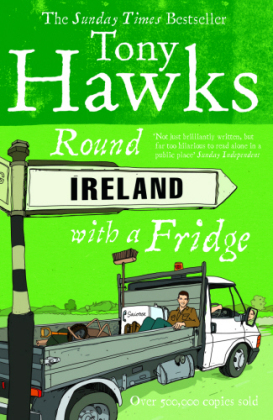 Round Ireland With A Fridge -  Tony Hawks