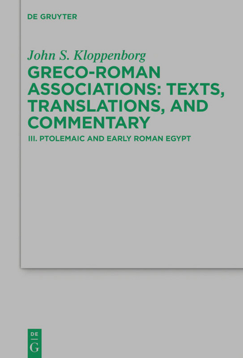 Greco-Roman Associations / Ptolemaic and Early Roman Egypt - John S. Kloppenborg