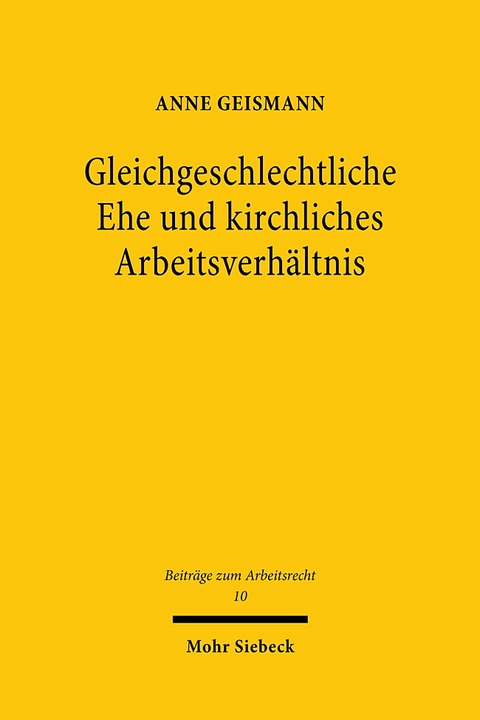 Gleichgeschlechtliche Ehe und kirchliches Arbeitsverhältnis - Anne Geismann