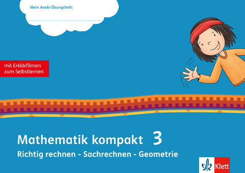 Mathematik kompakt 3. Richtig rechnen - Sachrechnen - Geometrie