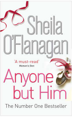 Anyone but Him -  Sheila O'flanagan