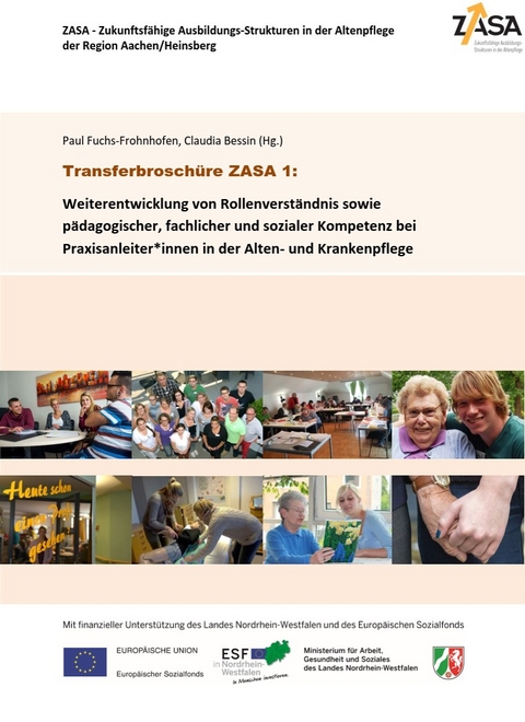 Weiterentwicklung von Rollenverständis sowie pädagogischer,fachlicher und sozialer Kompetenz bei Praxisanleiter*innen in der Alten- und Krankenpflege - Paul Fuchs-Frohnhofen, Claudia Bessin, Julia Hillert, Hanno Frenken, Yvonne Geurts, Sven Kandalowski