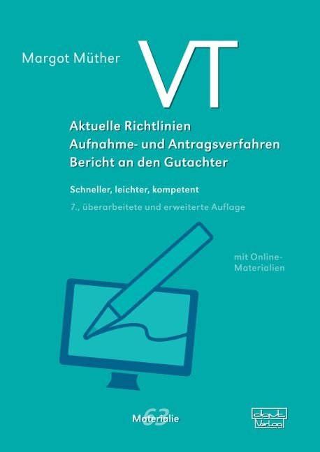 VT – Aktuelle Richtlinien, Aufnahme- und Antragsverfahren, Bericht an den Gutachter - Margot Müther