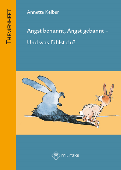 Angst benannt, Angst gebannt - Und was fühlst du? - Annette Kelber