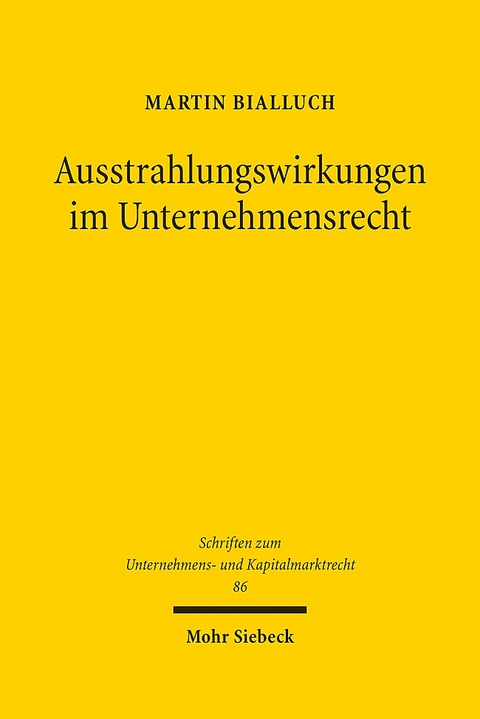 Ausstrahlungswirkungen im Unternehmensrecht - Martin Bialluch