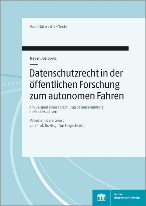 Datenschutzrecht in der öffentlichen Forschung zum Autonomen Fahren - Neven Josipovic