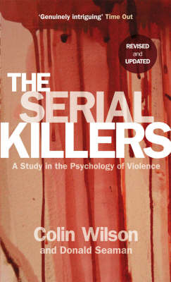 Serial Killers -  Donald Seaman,  Colin Wilson