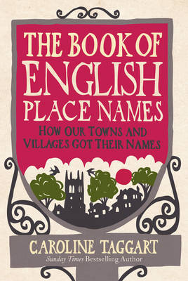 Book of English Place Names -  Caroline Taggart