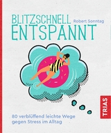 Blitzschnell entspannt - Sonntag, Robert