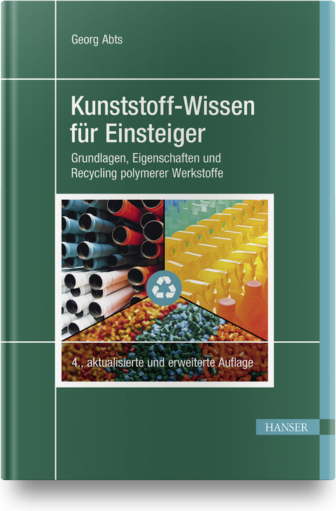 Kunststoff-Wissen für Einsteiger - Georg Abts