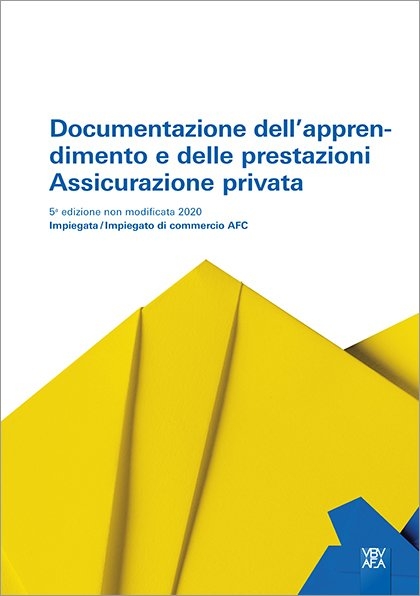 Documentazione dell'apprendimento e delle prestazioni Assicurazione privata - 