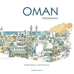 Oman : impressions - Géraldine Garçon, Daniel Mielniczek