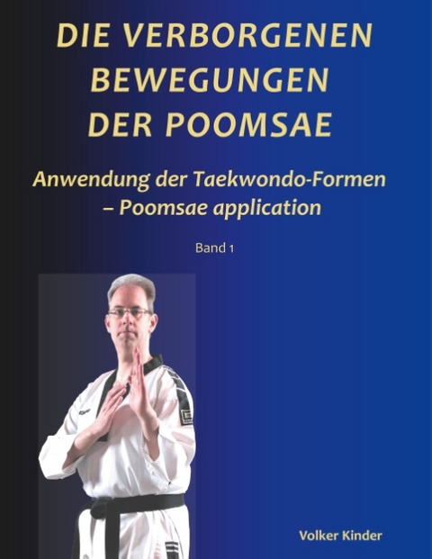 Die verborgenen Bewegungen der Poomsae - Volker Kinder