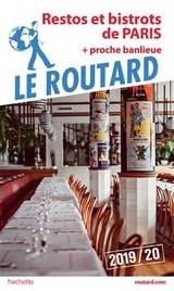 Guide Du Routard Restos Et Bistros De Paris (+Proche Banlieue) 2019/20 - 