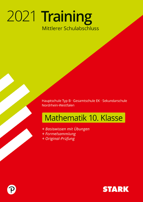 STARK Training Mittlerer Schulabschluss 2021 - Mathematik 10. Klasse - Hauptschule Typ B/Gesamtschule EK/Sekundarschule - NRW