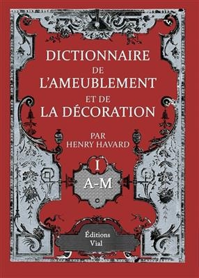 DICTIONNAIRE AMEUBLEMENT ET DE LA DECORA -  HENRY HARVARD