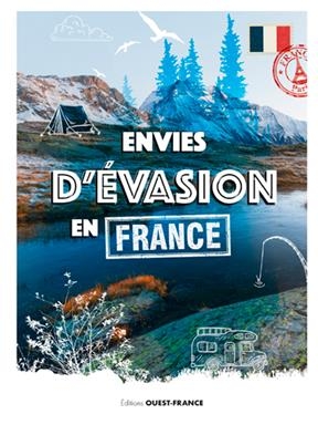 Envies d'évasion en France -  COLLECTIF &amp,  FABOK JA