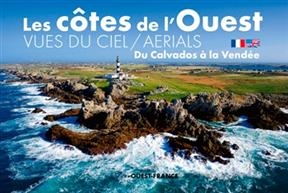 Les côtes de l'Ouest vues du ciel : du Calvados à la Vendée. Les côtes de l'Ouest aerials -  COLLECTIF &amp,  FABOK JA