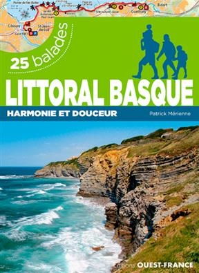 Littoral basque : harmonie et douceur : 25 balades - Patrick (1954-....) Mérienne