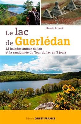 Le lac de Guerlédan : 12 balades autour du lac et la randonnée du tour du lac en 3 jours -  Rando accueil