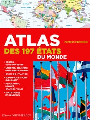 Atlas des 197 Etats du monde : statistiques et drapeaux - Patrick (1954-....) Mérienne