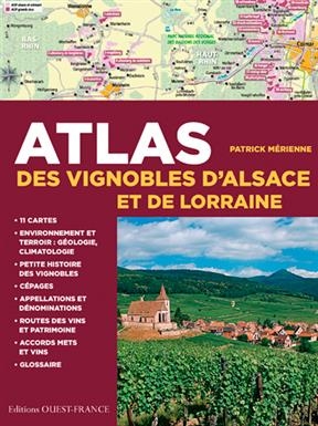 Atlas des vignobles d'Alsace et de Lorraine - Patrick (1954-....) Mérienne