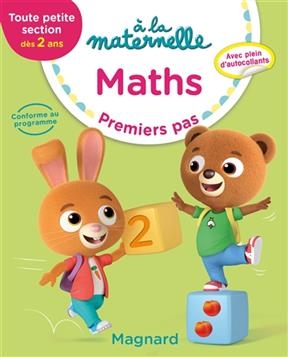 A la maternelle, maths, toute petite section, dès 2 ans : premiers pas - Georges Besnard, Anne Weiller, Marie Sirica