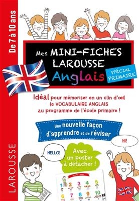 Mes mini-fiches Larousse anglais spécial primaire : de 7 à 10 ans