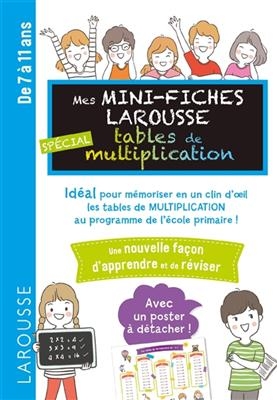 Mes mini-fiches Larousse spécial tables de multiplication : de 7 à 11 ans