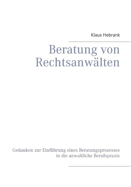 Beratung von Rechtsanwälten - Klaus Hebrank