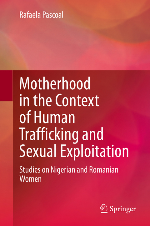 Motherhood in the Context of Human Trafficking and Sexual Exploitation - Rafaela Pascoal