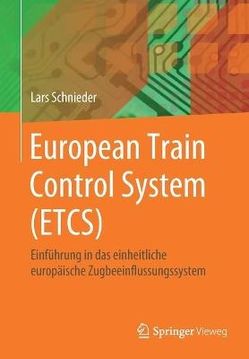 European Train Control System (ETCS) - Lars Schnieder