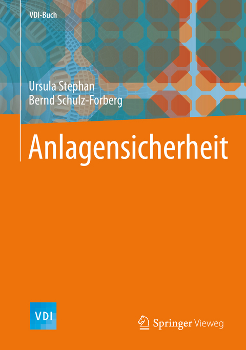 Anlagensicherheit - Ursula Stephan, Bernd Schulz-Forberg