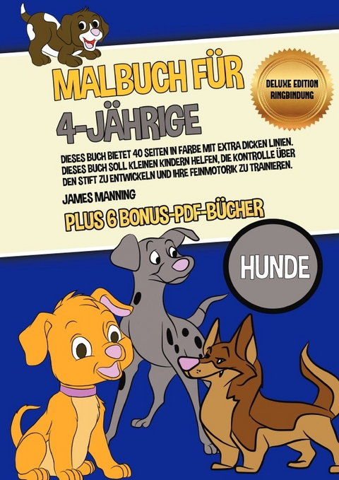 Malbuch für 4-Jährige (Hunde) Deluxe Edition -… von James Manning