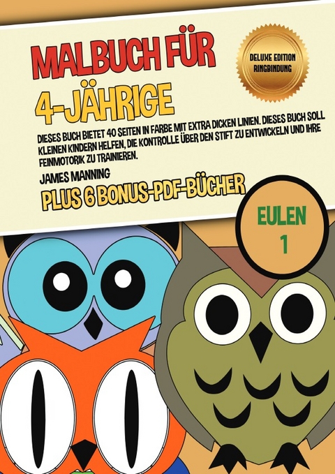 Malbuch für 4-Jährige (Eulen 1) Deluxe Edition - Ringbindung - James Manning