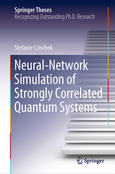 Neural-Network Simulation of Strongly Correlated Quantum Systems - Stefanie Czischek