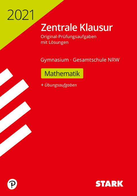 STARK Zentrale Klausur Gymnasium NRW 2021 - Mathematik