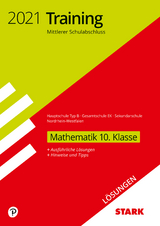 STARK Lösungen zu Training Mittlerer Schulab- schluss 2021 - Mathe 10. Kl.- Haupt.Typ B/Gesamtschule EK/Sekundarschule - NRW - 