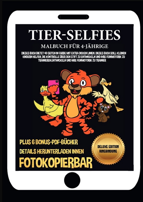 Malbuch für 4-Jährige (Tier-Selfies) Deluxe Edition - Ringbindung - James Manning