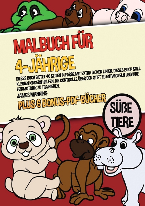 Malbuch für 4-Jährige (Süße Tiere) - James Manning