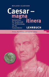 Caesar – magna itinera - Glaesser, Roland